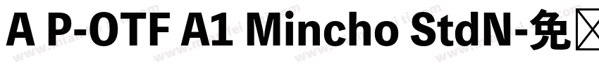 A P-OTF A1 Mincho StdN字体转换
